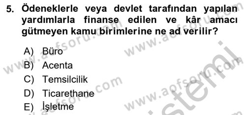 Kamu Ekonomisi 2 Dersi 2018 - 2019 Yılı Yaz Okulu Sınav Soruları 5. Soru