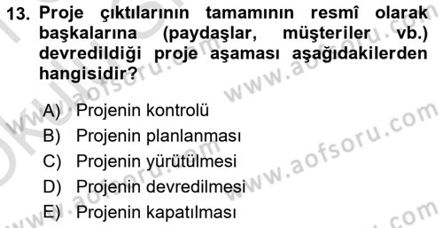 Sosyal Bilimlerde Proje Yönetimi Dersi 2020 - 2021 Yılı Yaz Okulu Sınavı 13. Soru