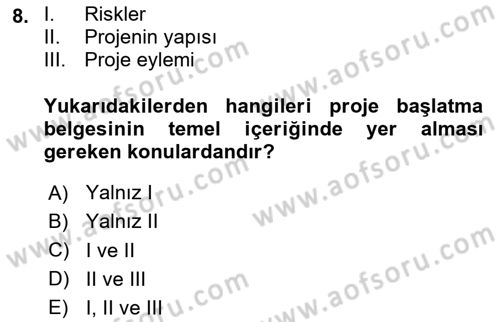 Sosyal Bilimlerde Proje Yönetimi Dersi 2020 - 2021 Yılı Yaz Okulu Sınav Soruları 8. Soru