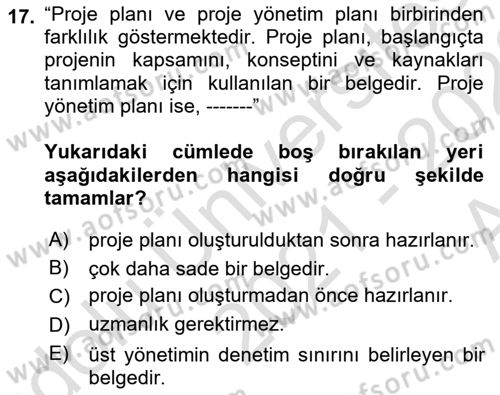 Sosyal Bilimlerde Proje Yönetimi Dersi 2021 - 2022 Yılı (Vize) Ara Sınav Soruları 17. Soru