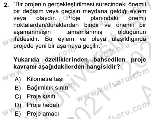 Sosyal Bilimlerde Proje Yönetimi Dersi 2021 - 2022 Yılı (Vize) Ara Sınav Soruları 2. Soru