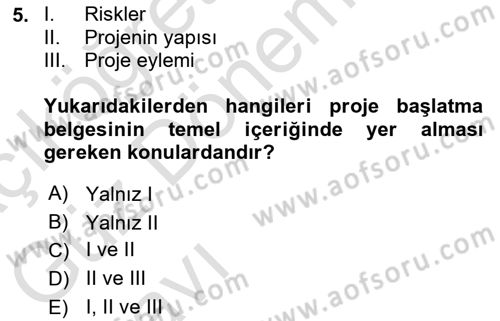 Sosyal Bilimlerde Proje Yönetimi Dersi 2021 - 2022 Yılı (Vize) Ara Sınav Soruları 5. Soru