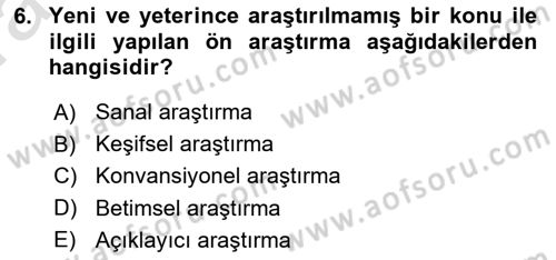 Sosyal Bilimlerde Proje Yönetimi Dersi 2021 - 2022 Yılı (Vize) Ara Sınav Soruları 6. Soru