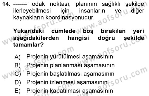 Sosyal Bilimlerde Proje Yönetimi Dersi 2021 - 2022 Yılı (Final) Dönem Sonu Sınav Soruları 14. Soru