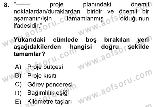 Sosyal Bilimlerde Proje Yönetimi Dersi 2021 - 2022 Yılı (Final) Dönem Sonu Sınav Soruları 8. Soru