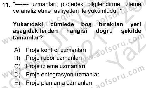 Sosyal Bilimlerde Proje Yönetimi Dersi 2021 - 2022 Yılı Yaz Okulu Sınav Soruları 11. Soru