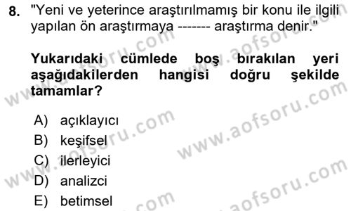 Sosyal Bilimlerde Proje Yönetimi Dersi 2021 - 2022 Yılı Yaz Okulu Sınav Soruları 8. Soru