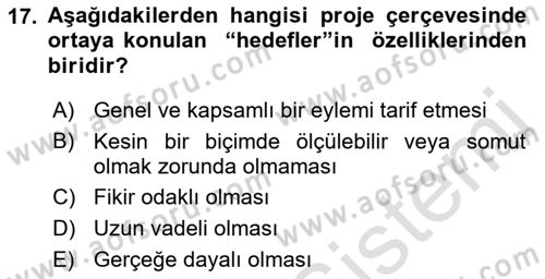 Sosyal Bilimlerde Proje Yönetimi Dersi 2022 - 2023 Yılı (Vize) Ara Sınav Soruları 17. Soru