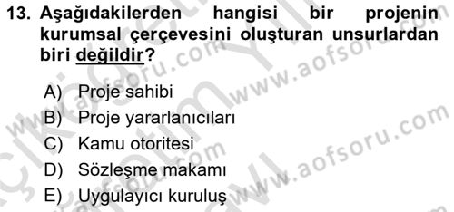 Sosyal Bilimlerde Proje Yönetimi Dersi 2022 - 2023 Yılı Yaz Okulu Sınav Soruları 13. Soru