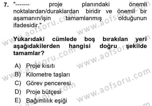 Sosyal Bilimlerde Proje Yönetimi Dersi 2022 - 2023 Yılı Yaz Okulu Sınav Soruları 7. Soru