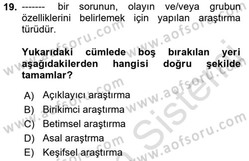 Sosyal Bilimlerde Proje Yönetimi Dersi 2023 - 2024 Yılı (Vize) Ara Sınav Soruları 19. Soru