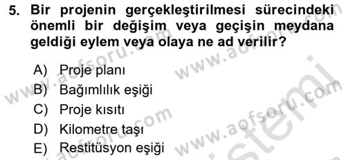 Sosyal Bilimlerde Proje Yönetimi Dersi 2023 - 2024 Yılı (Vize) Ara Sınav Soruları 5. Soru