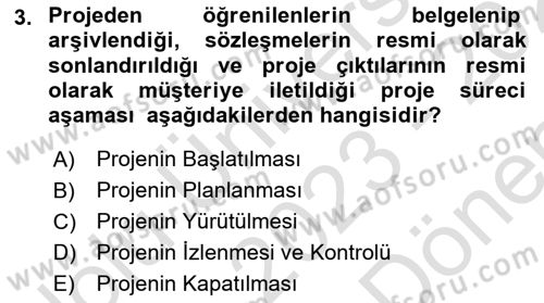 Sosyal Bilimlerde Proje Yönetimi Dersi 2023 - 2024 Yılı (Final) Dönem Sonu Sınav Soruları 3. Soru