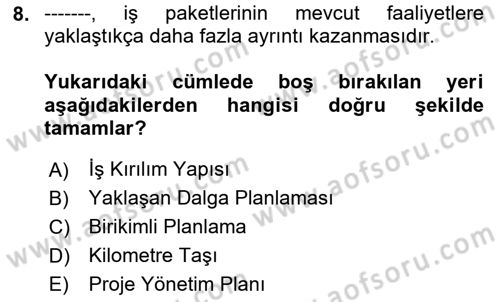 Sosyal Bilimlerde Proje Yönetimi Dersi 2023 - 2024 Yılı Yaz Okulu Sınav Soruları 8. Soru