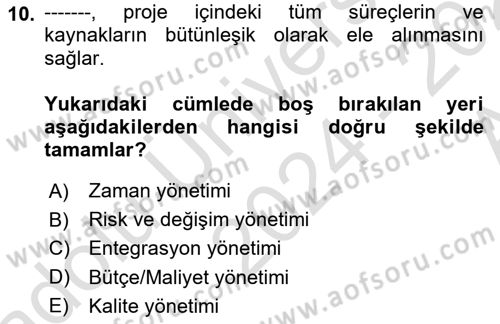 Sosyal Bilimlerde Proje Yönetimi Dersi 2024 - 2025 Yılı (Vize) Ara Sınav Soruları 10. Soru