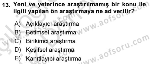 Sosyal Bilimlerde Proje Yönetimi Dersi 2024 - 2025 Yılı (Vize) Ara Sınav Soruları 13. Soru