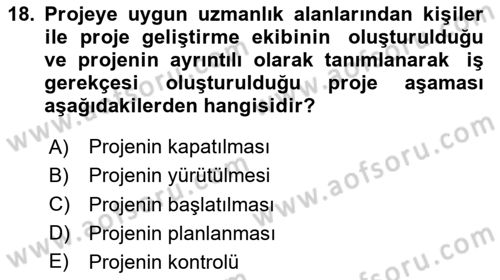 Sosyal Bilimlerde Proje Yönetimi Dersi 2024 - 2025 Yılı Yaz Okulu Sınav Soruları 18. Soru