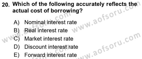Monetary Theory and Policy Dersi 2024 - 2025 Yılı (Final) Dönem Sonu Sınav Soruları 20. Soru