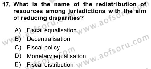Public Finance Dersi 2023 - 2024 Yılı (Final) Dönem Sonu Sınav Soruları 17. Soru