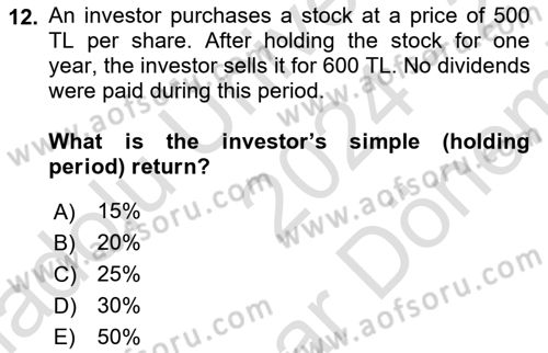 Financial Economics Dersi 2024 - 2025 Yılı (Final) Dönem Sonu Sınav Soruları 12. Soru