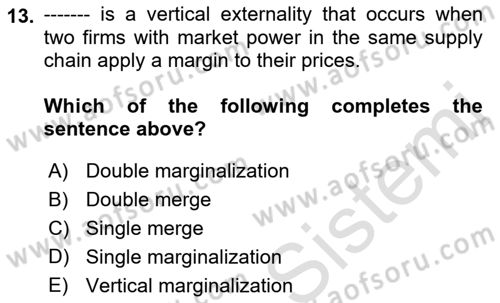 Industrial Economics Dersi 2023 - 2024 Yılı (Final) Dönem Sonu Sınav Soruları 13. Soru