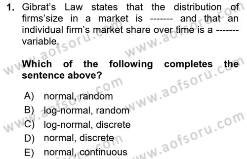 Industrial Economics Dersi 2024 - 2025 Yılı (Final) Dönem Sonu Sınav Soruları 1. Soru
