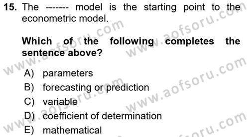 Econometrics 1 Dersi 2023 - 2024 Yılı (Final) Dönem Sonu Sınav Soruları 15. Soru