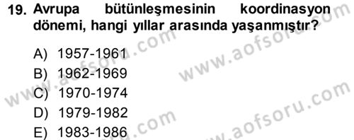 Avrupa Birliği Dersi 2013 - 2014 Yılı (Vize) Ara Sınavı 19. Soru