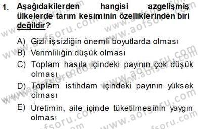 İktisadi Kalkınma Dersi 2013 - 2014 Yılı (Final) Dönem Sonu Sınav Soruları 1. Soru