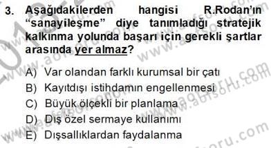 İktisadi Kalkınma Dersi 2013 - 2014 Yılı (Final) Dönem Sonu Sınav Soruları 3. Soru