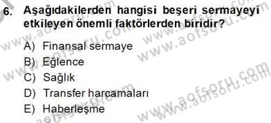 İktisadi Kalkınma Dersi 2013 - 2014 Yılı (Final) Dönem Sonu Sınav Soruları 6. Soru