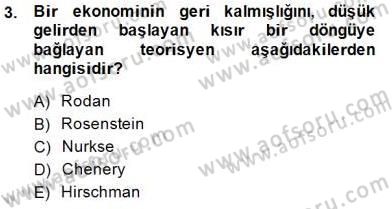 İktisadi Kalkınma Dersi 2014 - 2015 Yılı (Final) Dönem Sonu Sınav Soruları 3. Soru