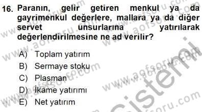 İktisadi Kalkınma Dersi 2015 - 2016 Yılı (Final) Dönem Sonu Sınav Soruları 16. Soru