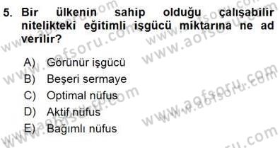 İktisadi Kalkınma Dersi 2015 - 2016 Yılı (Final) Dönem Sonu Sınav Soruları 5. Soru