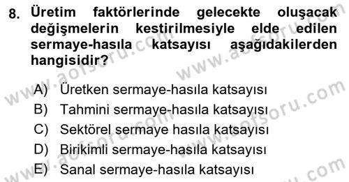 İktisadi Kalkınma Dersi 2017 - 2018 Yılı 3 Ders Sınav Soruları 8. Soru
