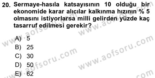 İktisadi Kalkınma Dersi Ara Sınavı Deneme Sınav Soruları 20. Soru