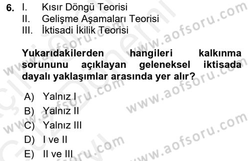 İktisadi Kalkınma Dersi Ara Sınavı Deneme Sınav Soruları 6. Soru