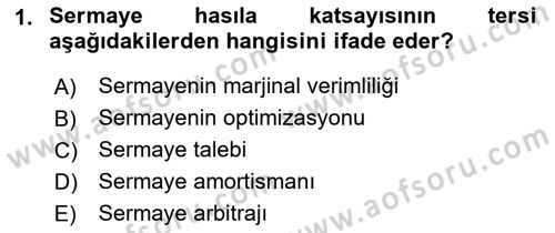 İktisadi Kalkınma Dersi 2018 - 2019 Yılı (Final) Dönem Sonu Sınav Soruları 1. Soru