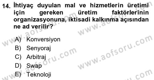 İktisadi Kalkınma Dersi 2019 - 2020 Yılı (Final) Dönem Sonu Sınav Soruları 14. Soru