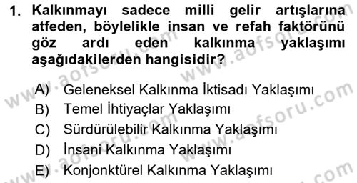İktisadi Kalkınma Dersi 2020 - 2021 Yılı Yaz Okulu Sınav Soruları 1. Soru