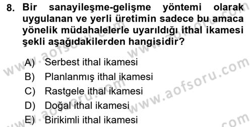 İktisadi Kalkınma Dersi 2022 - 2023 Yılı Yaz Okulu Sınav Soruları 8. Soru