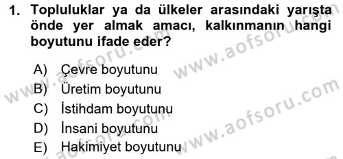 İktisadi Kalkınma Dersi Ara Sınavı Deneme Sınav Soruları 1. Soru