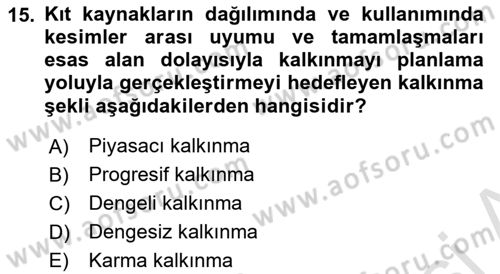 İktisadi Kalkınma Dersi Ara Sınavı Deneme Sınav Soruları 15. Soru