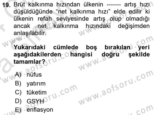 İktisadi Kalkınma Dersi Ara Sınavı Deneme Sınav Soruları 19. Soru