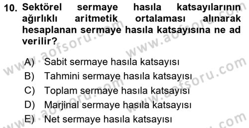 İktisadi Kalkınma Dersi 2023 - 2024 Yılı Yaz Okulu Sınav Soruları 10. Soru