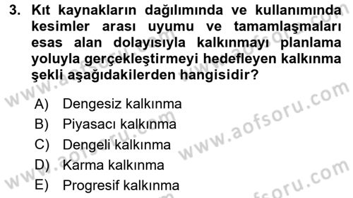 İktisadi Kalkınma Dersi 2024 - 2025 Yılı (Final) Dönem Sonu Sınav Soruları 3. Soru
