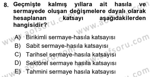 İktisadi Kalkınma Dersi 2024 - 2025 Yılı Yaz Okulu Sınav Soruları 8. Soru