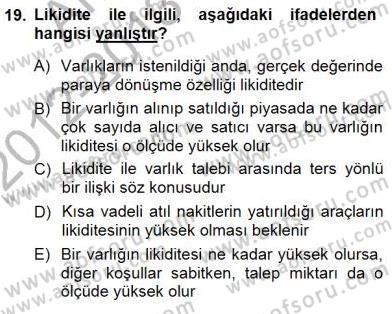 Finansal Ekonomi Dersi 2012 - 2013 Yılı (Final) Dönem Sonu Sınav Soruları 19. Soru