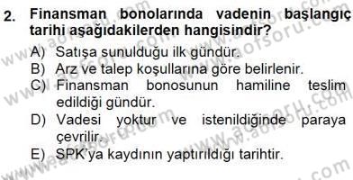 Finansal Ekonomi Dersi 2012 - 2013 Yılı (Final) Dönem Sonu Sınav Soruları 2. Soru
