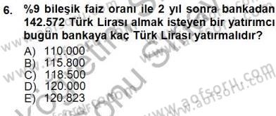 Finansal Ekonomi Dersi 2012 - 2013 Yılı (Final) Dönem Sonu Sınavı 6. Soru